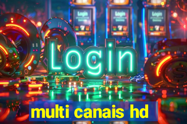 multi canais hd